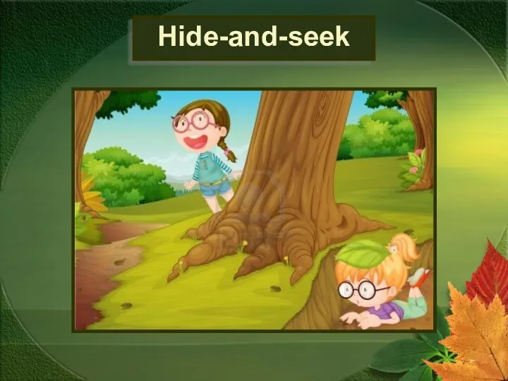 Hide-and-seek