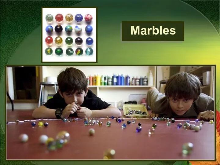 Marbles