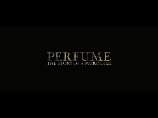 Perfume - the story of a murderer