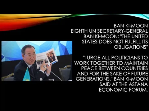 BAN KI-MOON EIGHTH UN SECRETARY-GENERAL BAN KI-MOON: "THE UNITED STATES