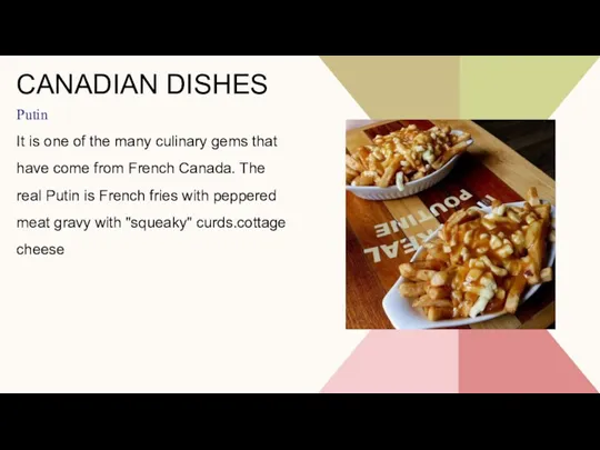 CANADIAN DISHES Putin It is one of the many culinary