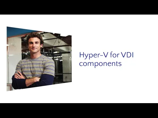 Hyper-V for VDI components