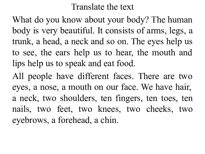 Translate the text What do you know about your body?
