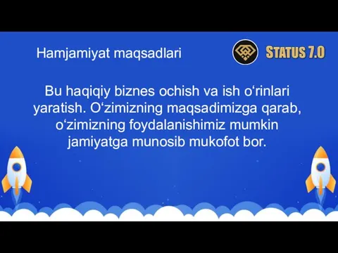 Hamjamiyat maqsadlari Bu haqiqiy biznes ochish va ish o‘rinlari yaratish.