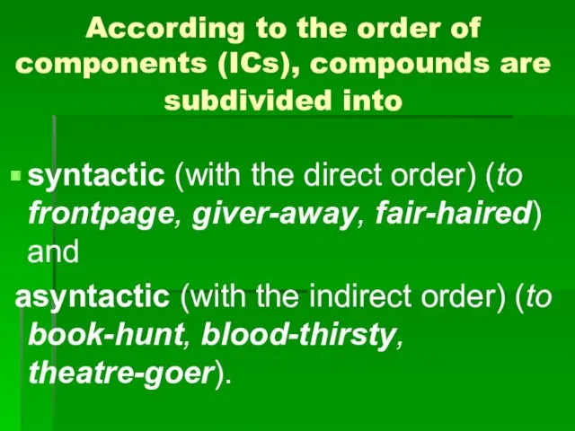 According to the order of components (ICs), compounds are subdivided