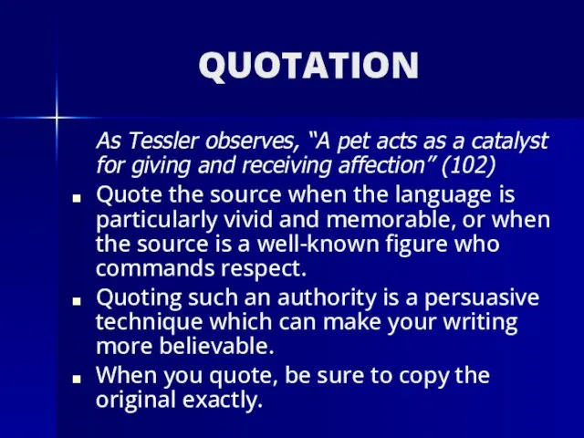 QUOTATION As Tessler observes, “A pet acts as a catalyst