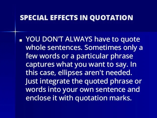 SPECIAL EFFECTS IN QUOTATION YOU DON'T ALWAYS have to quote