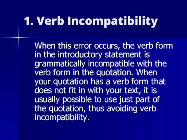 1. Verb Incompatibility When this error occurs, the verb form