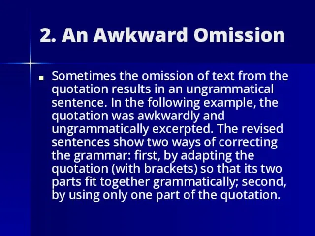 2. An Awkward Omission Sometimes the omission of text from