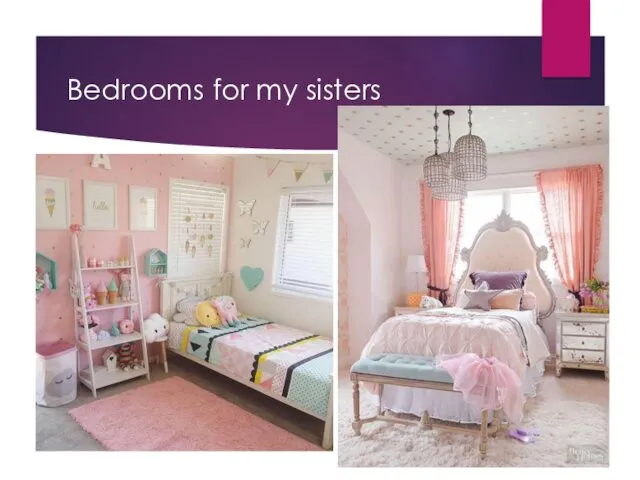 Bedrooms for my sisters