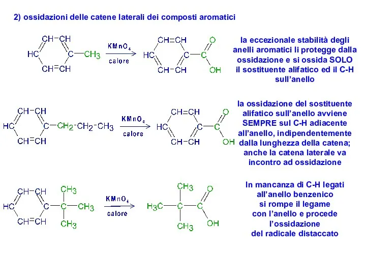 2) ossidazioni delle catene laterali dei composti aromatici la eccezionale