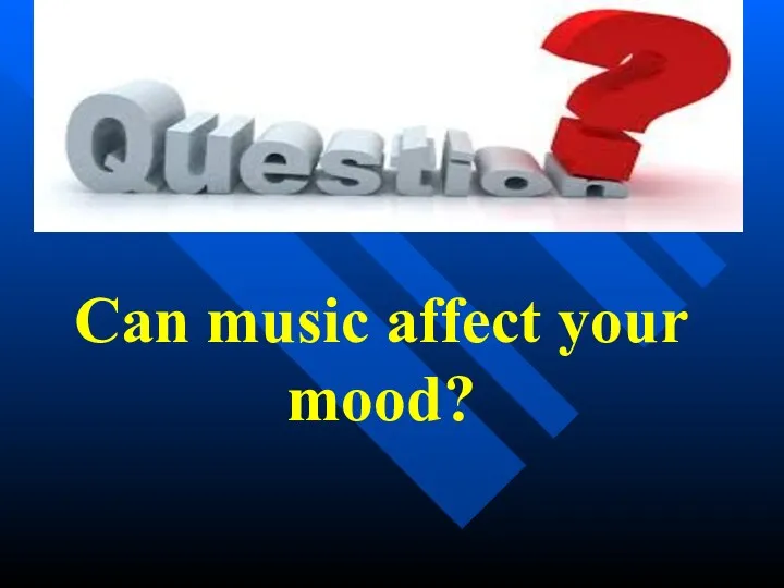 Can music affect your mood?