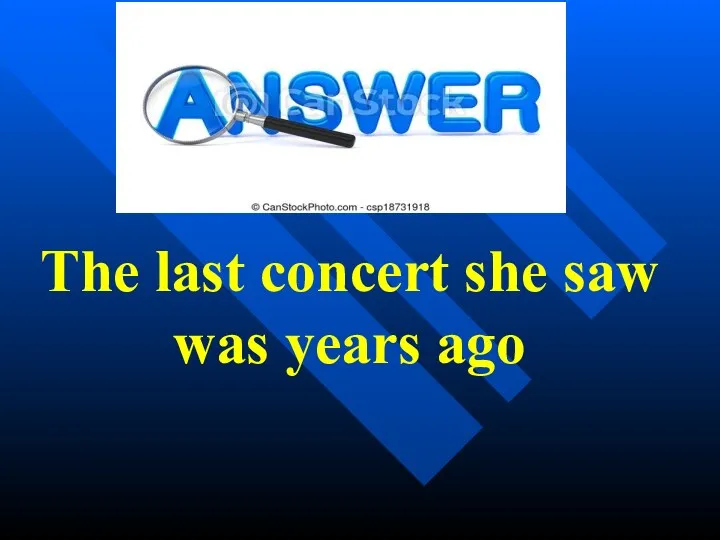 The last concert she saw was years ago