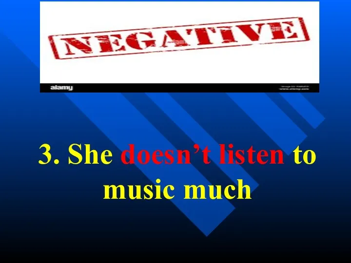 3. She doesn’t listen to music much