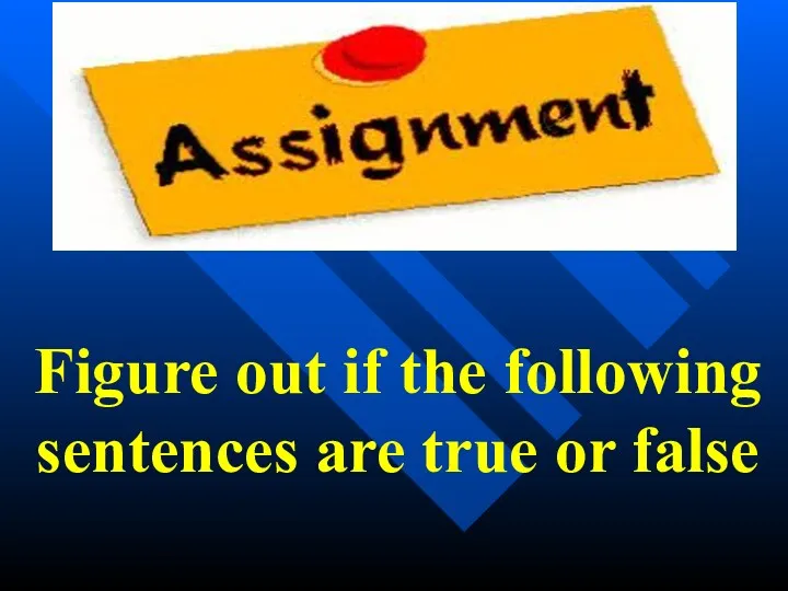 Figure out if the following sentences are true or false