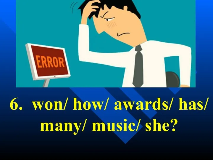 6. won/ how/ awards/ has/ many/ music/ she?