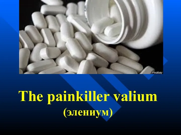 The painkiller valium (элениум)