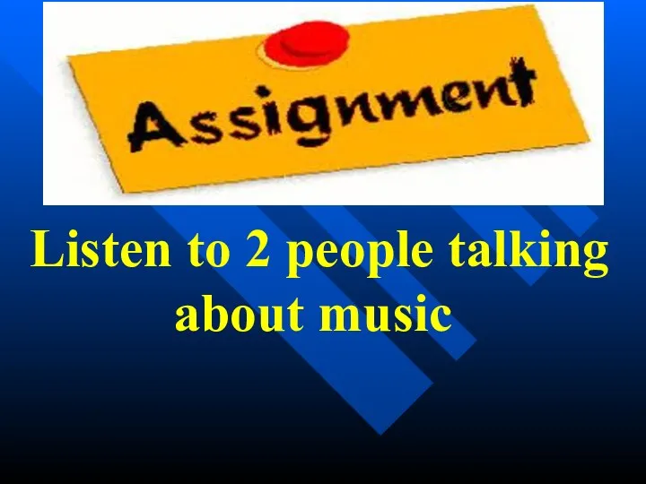 Listen to 2 people talking about music