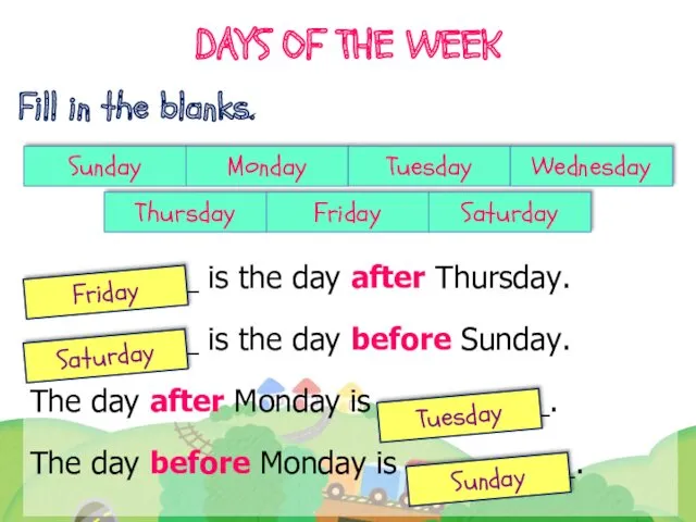 DAYS OF THE WEEK Sunday Monday Tuesday Wednesday Thursday Friday