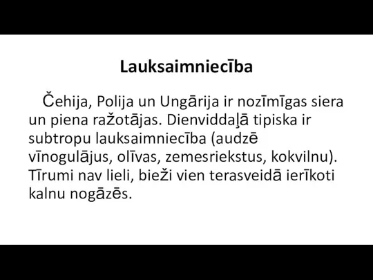 Lauksaimniecība Čehija, Polija un Ungārija ir nozīmīgas siera un piena