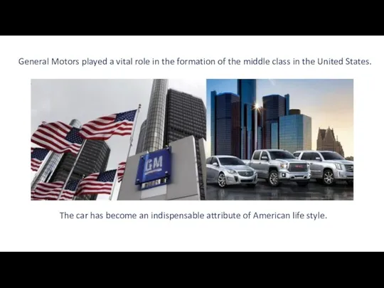 General Motors played a vital role in the formation of the middle class