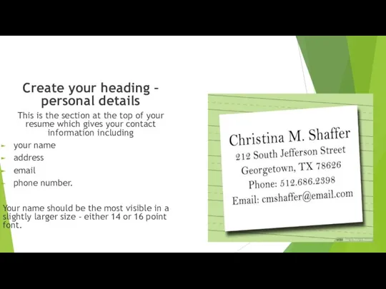 Create your heading – personal details This is the section