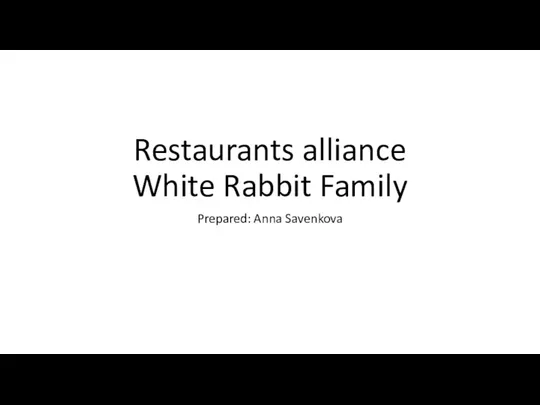 Restaurants alliance White Rabbit Family