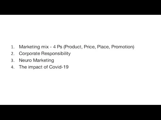 Marketing mix - 4 Ps (Product, Price, Place, Promotion) Corporate Responsibility Neuro Marketing