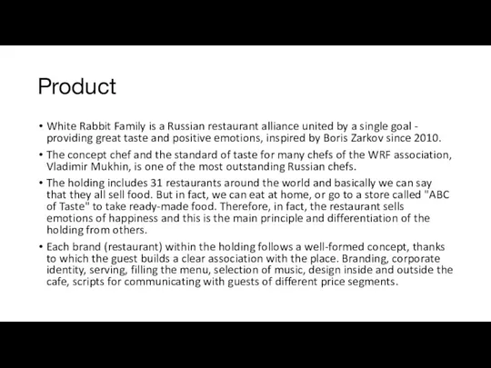 Product White Rabbit Family is a Russian restaurant alliance united by a single