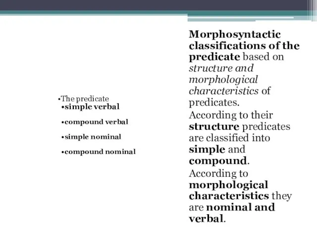 Morphosyntactic classifications of the predicate based on structure and morphological