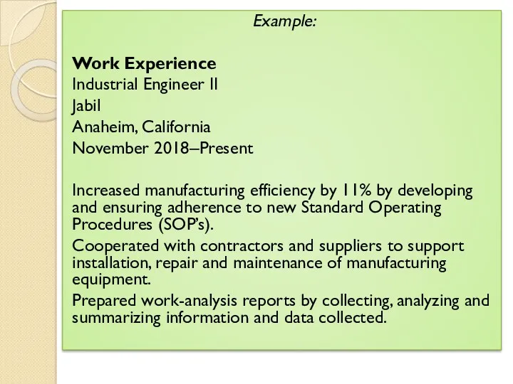 Example: Work Experience Industrial Engineer II Jabil Anaheim, California November