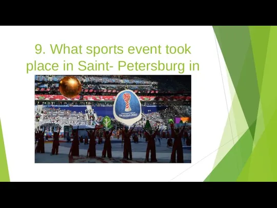 9. What sports event took place in Saint- Petersburg in 2017?