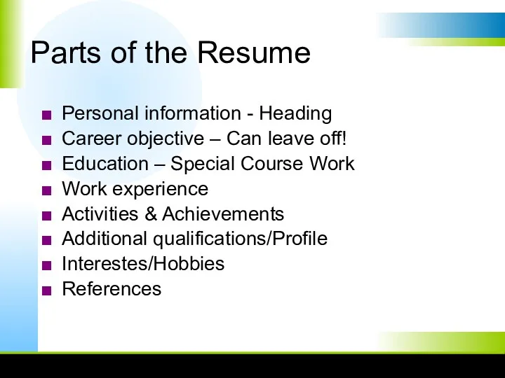 Parts of the Resume Personal information - Heading Career objective
