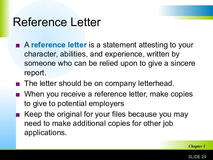 Reference Letter A reference letter is a statement attesting to