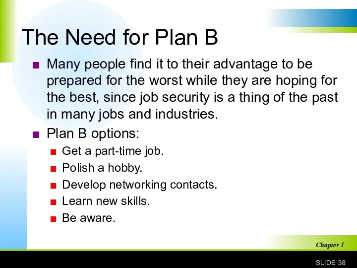 The Need for Plan B Many people find it to