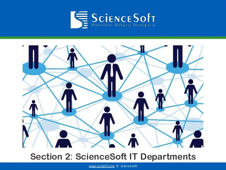 Section 2: ScienceSoft IT Departments