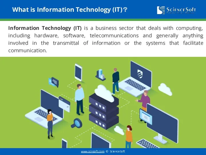 What is Information Technology (IT)？ Information Technology (IT) is a