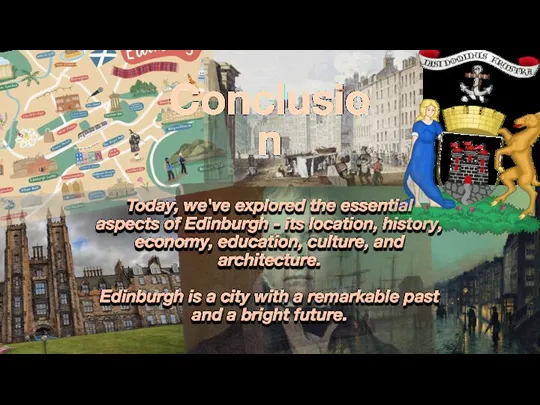 Conclusion Today, we've explored the essential aspects of Edinburgh -