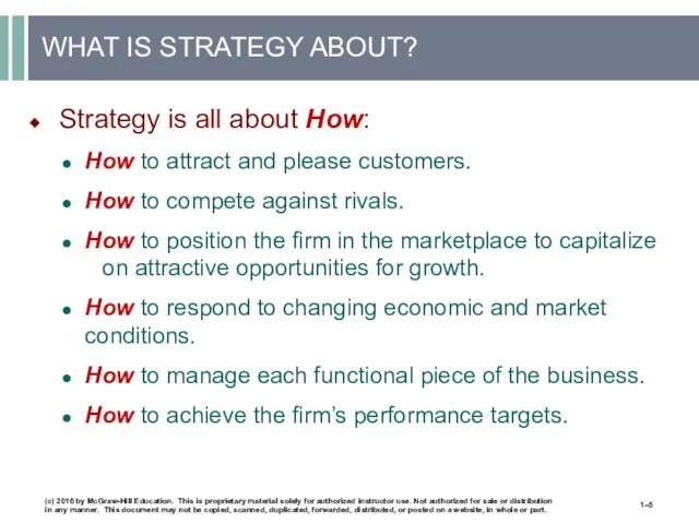 WHAT IS STRATEGY ABOUT? Strategy is all about How: How