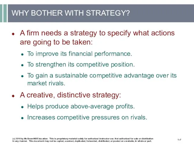 WHY BOTHER WITH STRATEGY? A firm needs a strategy to