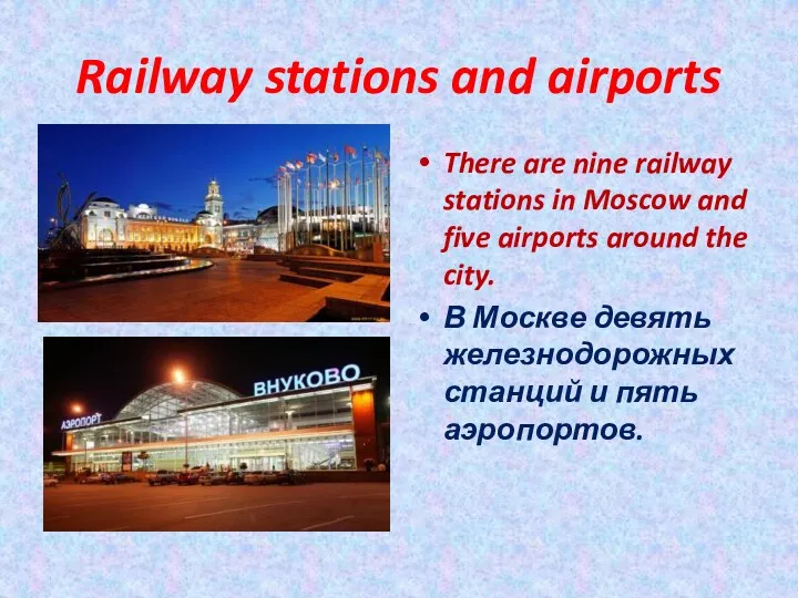 Railway stations and airports There are nine railway stations in