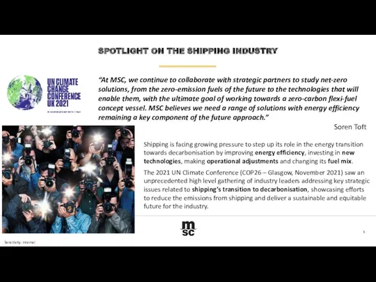 SPOTLIGHT ON THE SHIPPING INDUSTRY Shipping is facing growing pressure