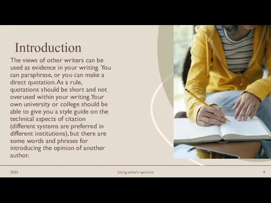 Introduction The views of other writers can be used as