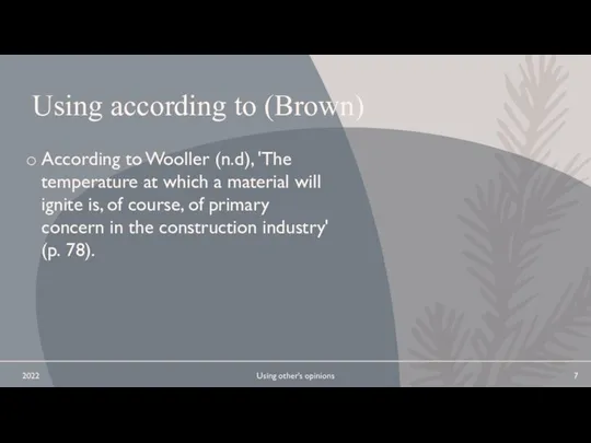 Using according to (Brown) According to Wooller (n.d), 'The temperature