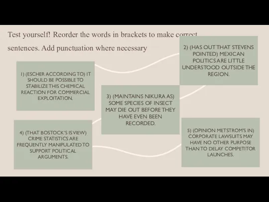 Test yourself! Reorder the words in brackets to make correct