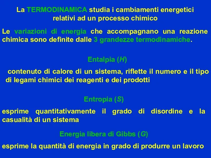 Le variazioni di energia che accompagnano una reazione chimica sono