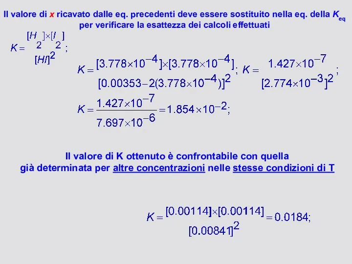 Il valore di x ricavato dalle eq. precedenti deve essere