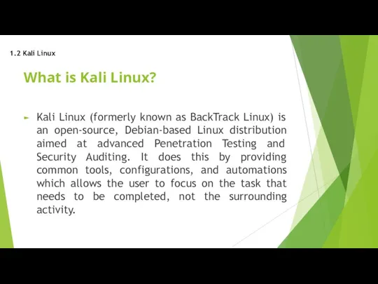 What is Kali Linux? Kali Linux (formerly known as BackTrack