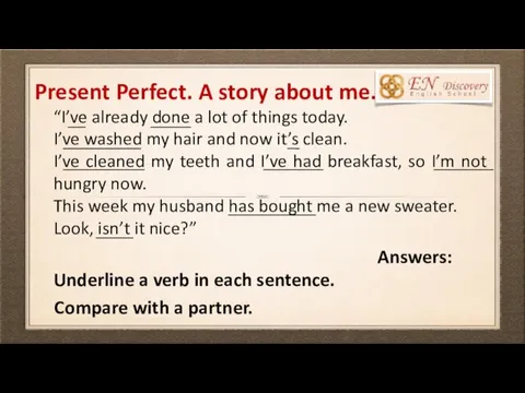 Present Perfect. A story about me. “I’ve already done a