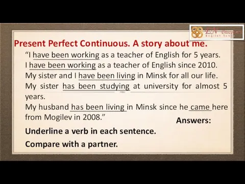 Present Perfect Continuous. A story about me. “I have been